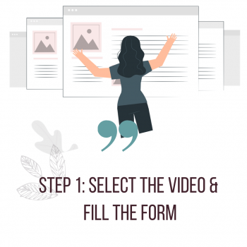select-the-video-and-fill-the-form-350x350
